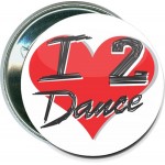 Personalized Dance - I Love 2 Dance - 2 1/4 Inch Round Button