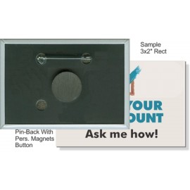 Custom Buttons - 3X2 Inch Rectangle, Pin-back/Personal Magnet with Logo  Custom Buttons - 3X2 Inch Rectangle, Pin-back/Personal Magnet with Logo