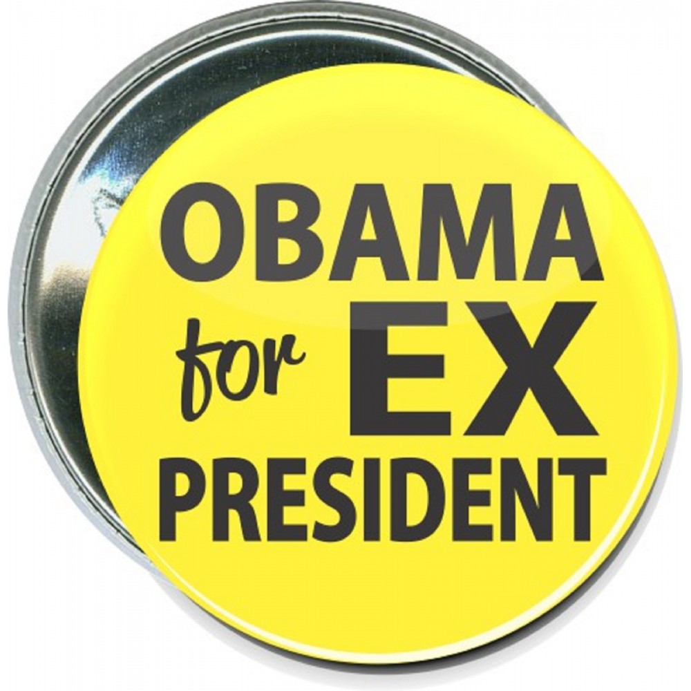 Political - Obama for Ex President - 2 1/4 Inch Round Button with Logo