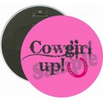 Promotional Social Groups - Cowgirl Up - 6 Inch Round Button
