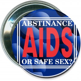 Promotional Awareness - Abstinence, or Safe Sex, Aids - 2 1/4 Inch Round Button  Promotional Awareness - Abstinence, or Safe Sex, Aids - 2 1/4 Inch Round Button