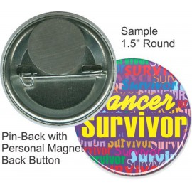 Custom Custom Buttons - 1 1/2 Inch Round, Pin-back/Personal Magnet