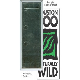 Custom Buttons - 1.5X4.5 Inch Rectangle, Pin-Back with Logo  Custom Buttons - 1.5X4.5 Inch Rectangle, Pin-Back with Logo