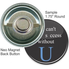 Custom Custom Buttons - 1 3/4 Inch Round with Neo Magnet