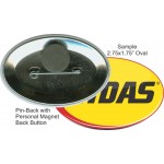 Logo Printed Custom Buttons - 2.75X1.75 Inch Oval, Pin-back/Personal Magnet
