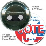 Custom Buttons - 2.25 Inch Pin-Back Round with Bar Double Magnet Logo Printed