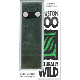 Personalized Custom Buttons - 1 1/2 X 4 1/2 Inch Rectangle with Bar Double Magnet  Personalized Custom Buttons - 1 1/2 X 4 1/2 Inch Rectangle with Bar Double Magnet