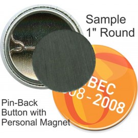 Customized Custom Buttons - 1 Inch Round, Pin-back/Personal Magnet