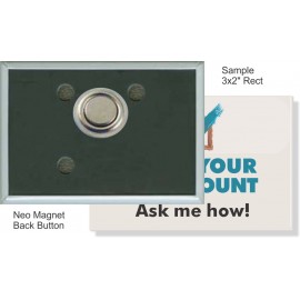 Custom Buttons - 3X2 Inch Rectangle with Neo Magnet with Logo  Custom Buttons - 3X2 Inch Rectangle with Neo Magnet with Logo