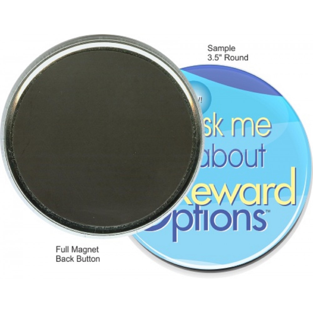 Logo Branded Custom Buttons - 3 1/2 Inch Round, Full Magnet