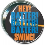 Customized Baseball - Hey! Batter! Batter! Batter! Swing! - 2 1/4 Inch Round Button