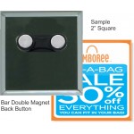 Custom Buttons - 2X2 Inch Square with Bar Double Magnet Custom Imprinted