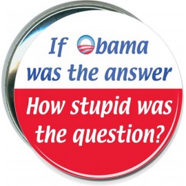 Political - Obama, Stupid question - 3 Inch Round Button with Logo