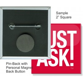 Custom Custom Buttons - 2X2 Inch Square, Pin-Back/Personal Magnet