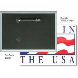 Customized Custom Buttons - 3 1/2 X2 1/2 Inch Rectangle, Pin-back  Customized Custom Buttons - 3 1/2 X2 1/2 Inch Rectangle, Pin-back