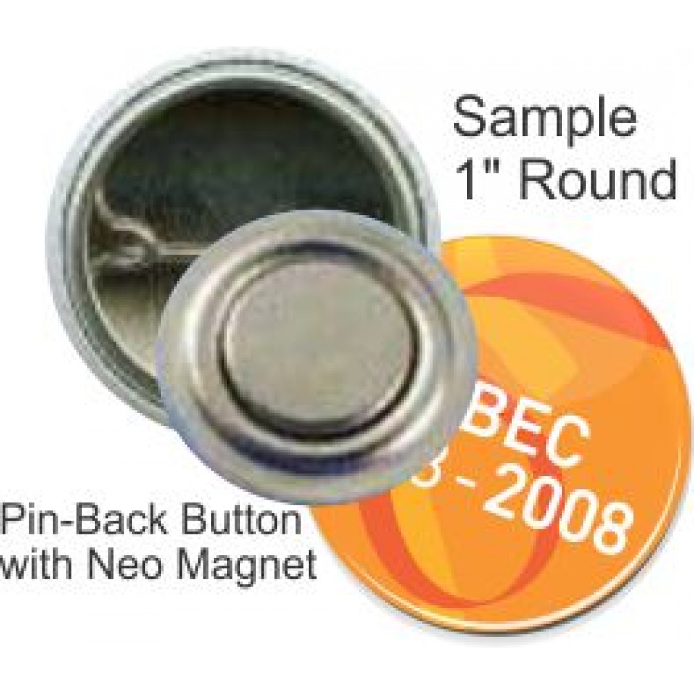 Custom Buttons - 1 Inch Round, Pin-Back with Neo Magnet with Logo