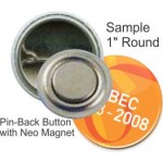 Custom Buttons - 1 Inch Round, Pin-Back with Neo Magnet with Logo