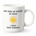 11 Oz. Ceramic Coffee Mug/Good Morning Funny Coffee Mug with Logo