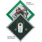 Custom Buttons - 2X2 Inch Diamond, Bulldog Clip Custom Imprinted