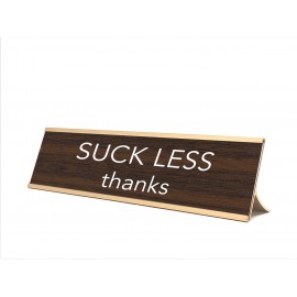 Customized Novelty Nameplate Style (Suck Less Thanks)- Metallic Frame  Customized Novelty Nameplate Style (Suck Less Thanks)- Metallic Frame