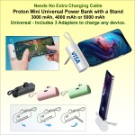 Proton Mini Universal Power Bank, Universal, 4000 mAh with Integrated Stand with Logo